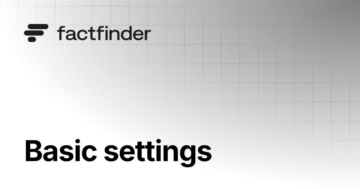 Basic settings | FactFinder Docs