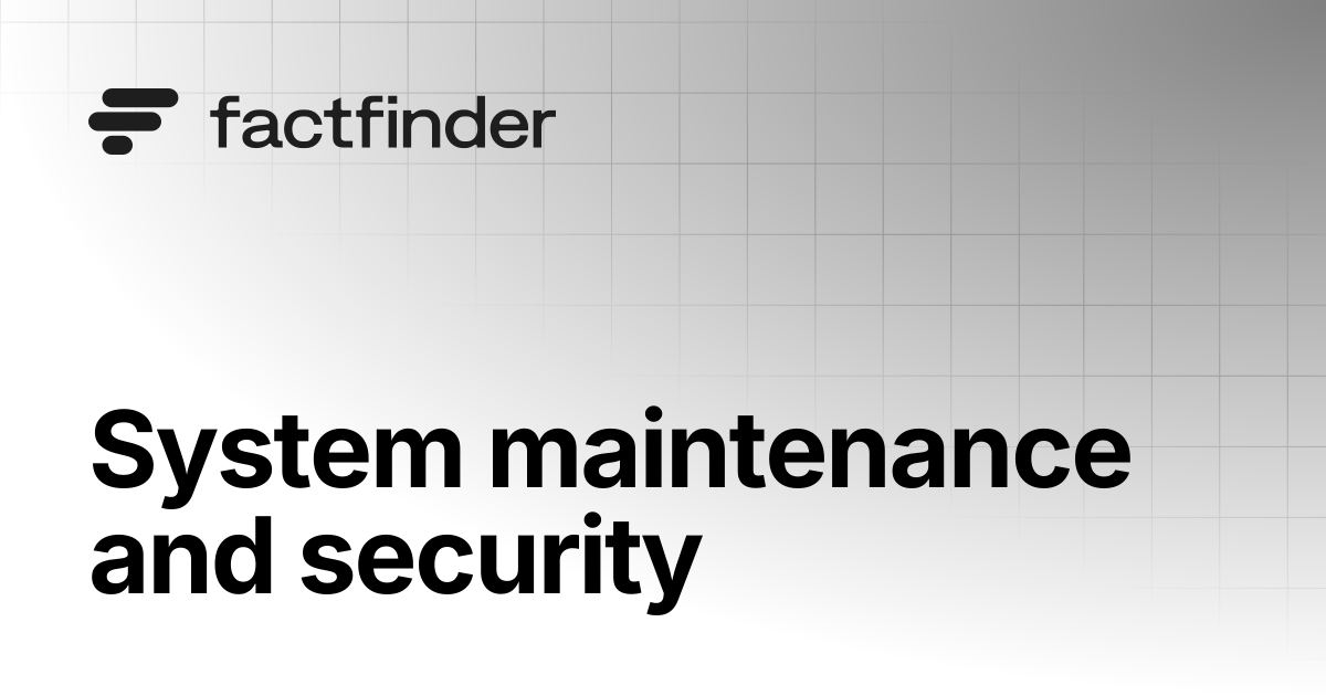 System maintenance and security | FactFinder Docs