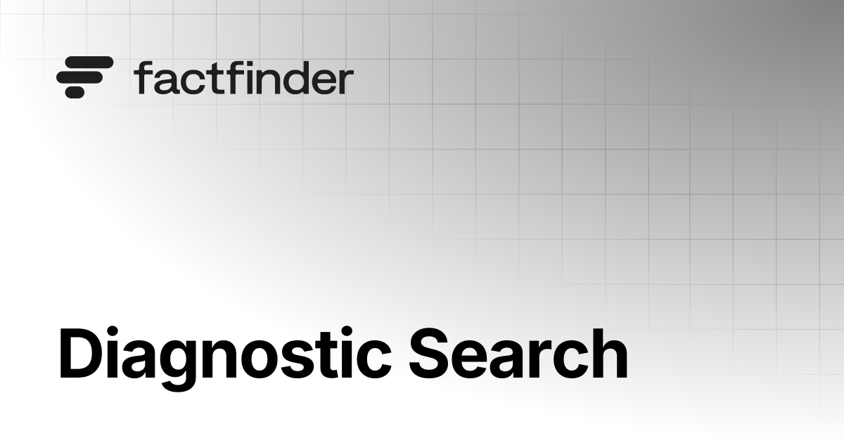 Diagnostic Search | FactFinder Docs
