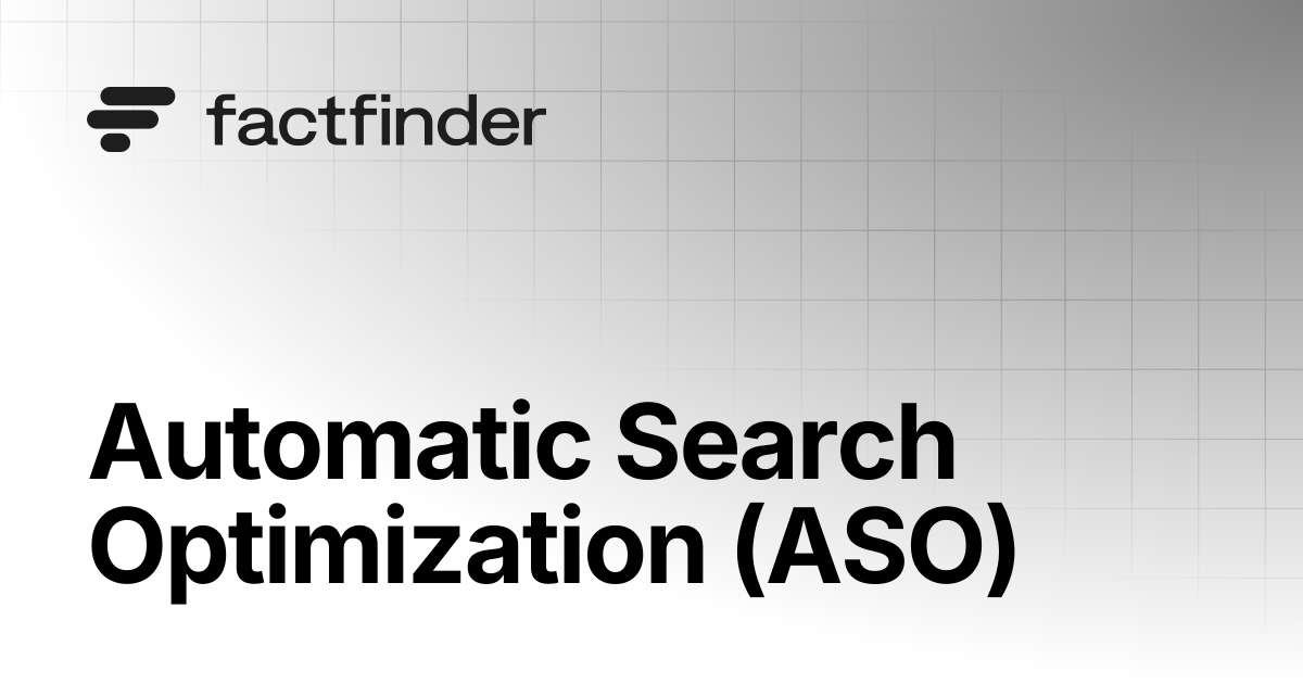 Automatic Search Optimization (ASO) | FactFinder Docs